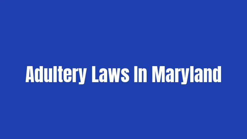 Adultery Laws In Maryland