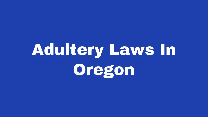 Adultery Laws In Oregon