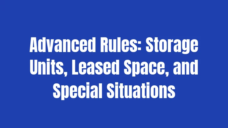 Personal Property Abandonment Laws in Texas (2026): Finding Your Rights When Property Is Left Behind 2 Advanced Rules: Storage Units, Leased Space, and Special Situations