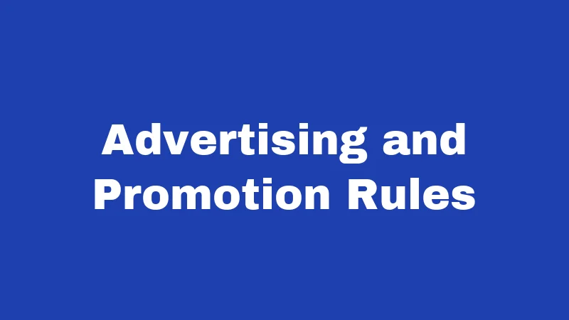 Advertising and Promotion Rules
