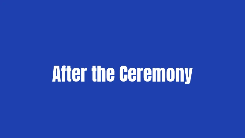 After the Ceremony