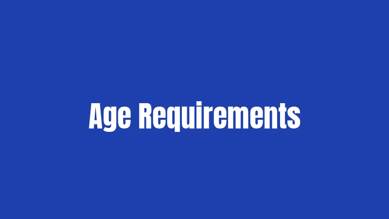 Age Requirements