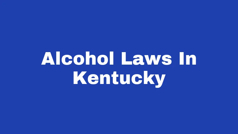 Alcohol Laws In Kentucky