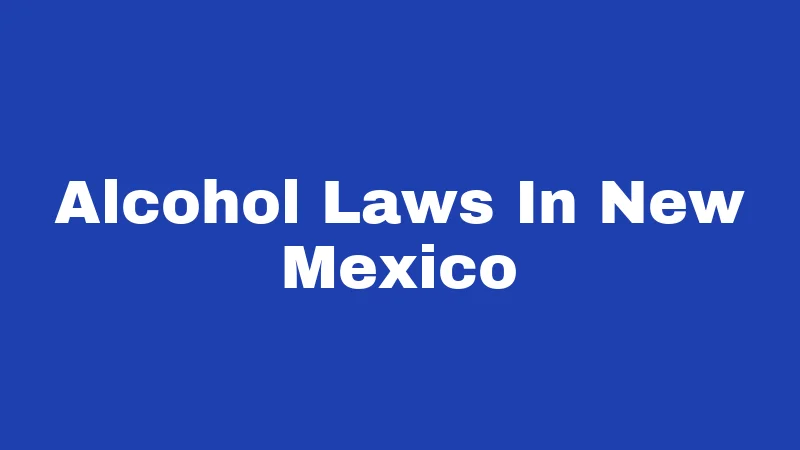 Alcohol Laws In New Mexico