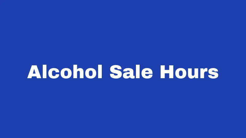 Alcohol Laws in Alabama (2026): Rules Every Resident Must Know 3 Alcohol Sale Hours
