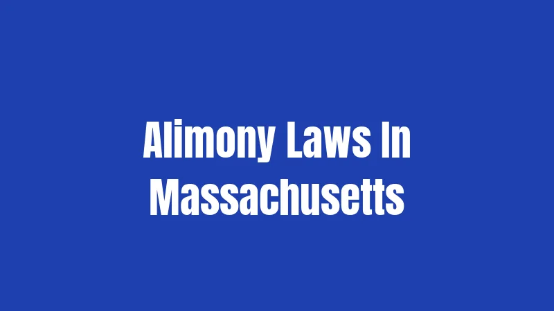 Alimony Laws In Massachusetts