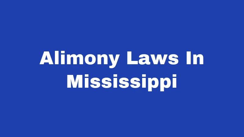 Alimony Laws In Mississippi