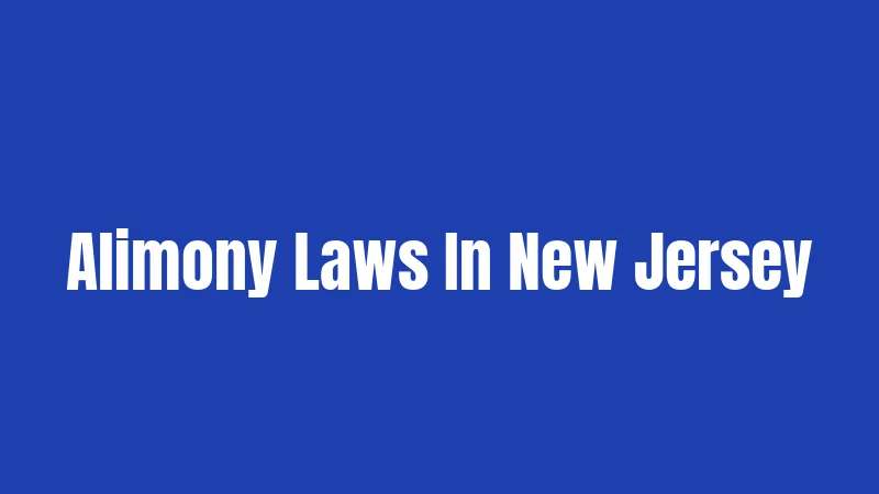 Alimony Laws In New Jersey