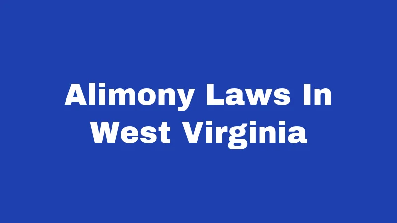 Alimony Laws In West Virginia