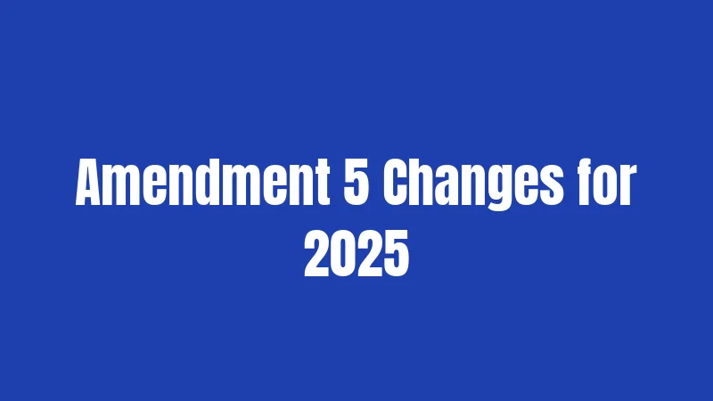Amendment 5 Changes for 2025