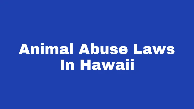 Animal Abuse Laws In Hawaii