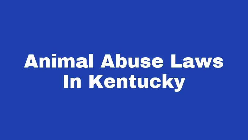 Animal Abuse Laws In Kentucky