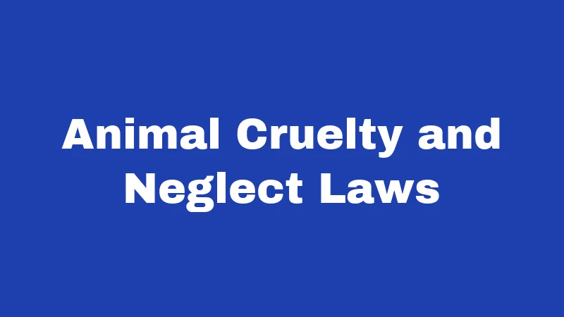 Animal Cruelty and Neglect Laws