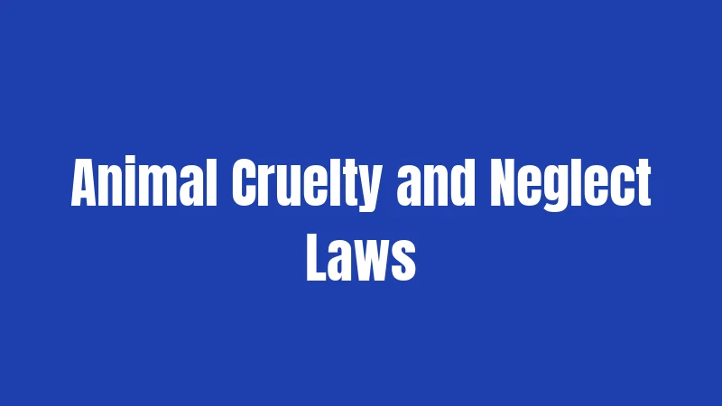 Animal Cruelty and Neglect Laws