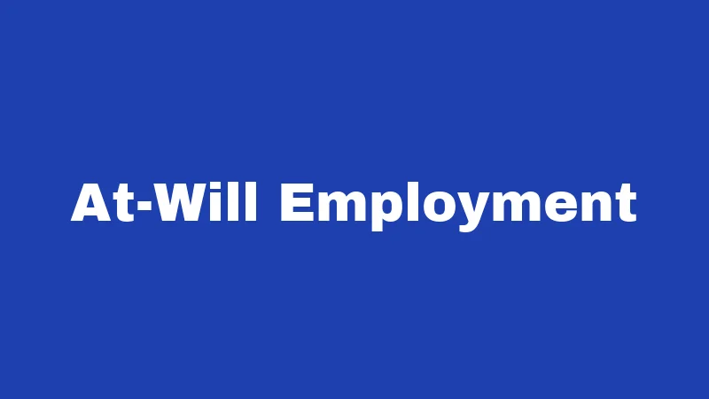 Employment Laws in West Virginia (2026): The Paycheck Rules Nobody Explains 3 At-Will Employment