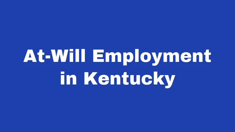 At-Will Employment in Kentucky