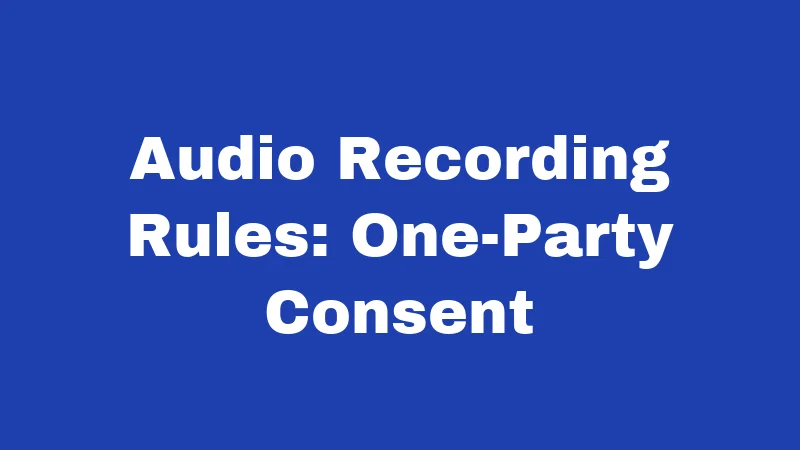 Home Security Camera Laws in Kentucky (2026): Your Rights at Home 3 Audio Recording Rules: One-Party Consent