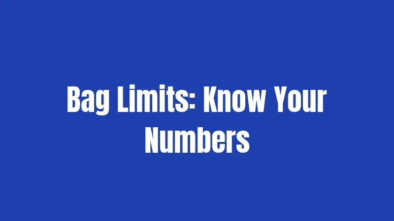 Bag Limits: Know Your Numbers