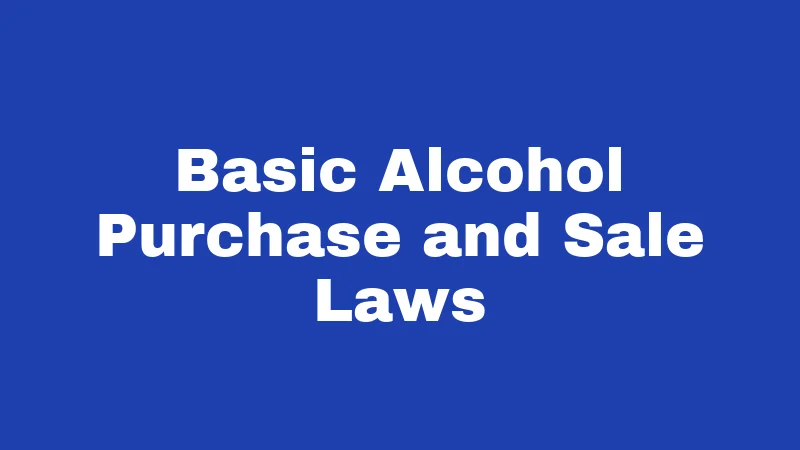 Alcohol Laws in West Virginia (2026): The Rules Locals Learn the Hard Way 1 Basic Alcohol Purchase and Sale Laws