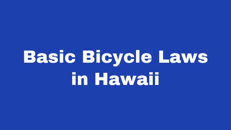 Basic Bicycle Laws in Hawaii