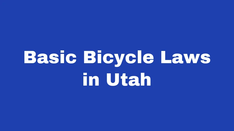 Basic Bicycle Laws in Utah