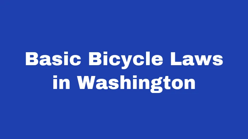 Basic Bicycle Laws in Washington