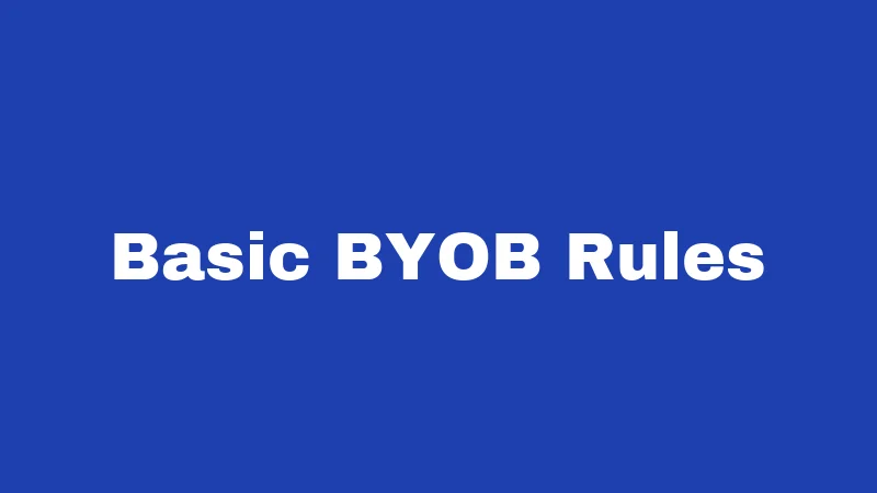 Basic BYOB Rules