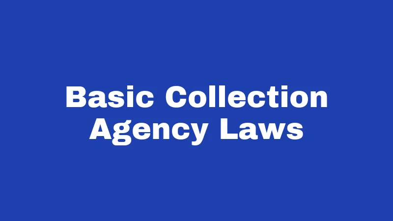 Basic Collection Agency Laws