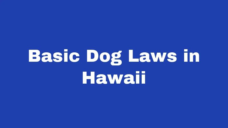 Basic Dog Laws in Hawaii