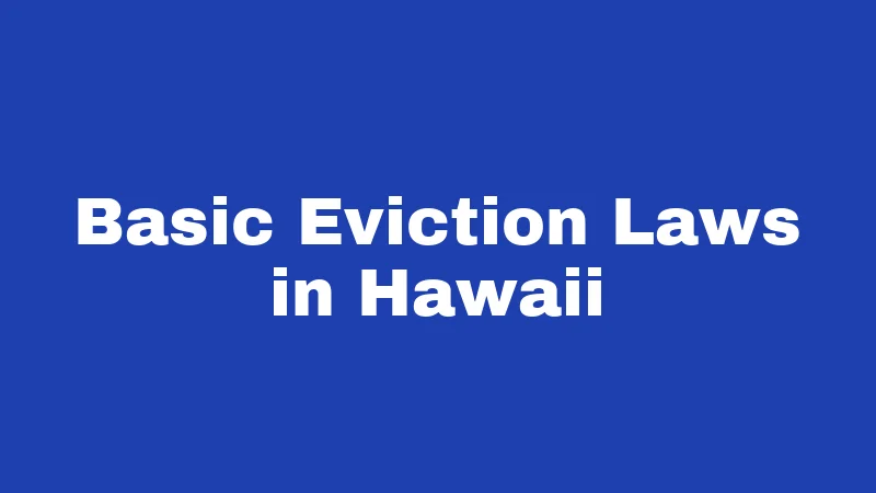 Basic Eviction Laws in Hawaii