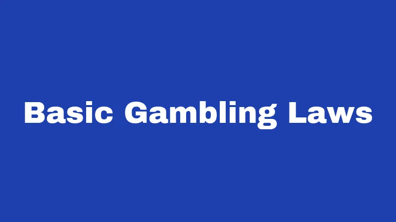 Basic Gambling Laws
