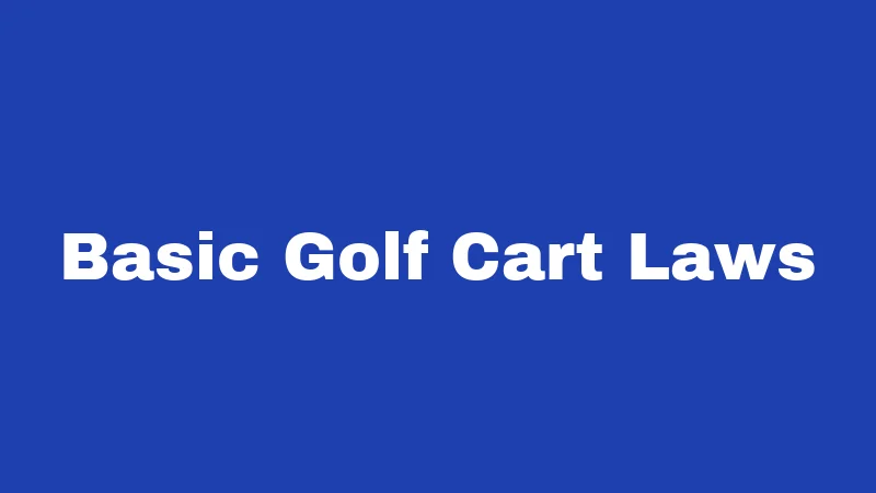 Basic Golf Cart Laws