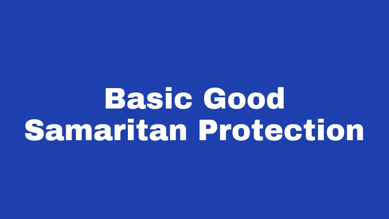 Good Samaritan Laws in New Mexico (2026): When Helping Someone Could Backfire 1 Basic Good Samaritan Protection
