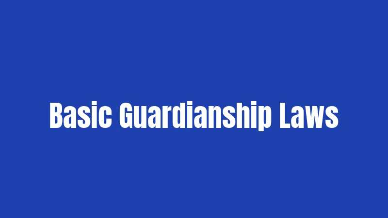 Basic Guardianship Laws