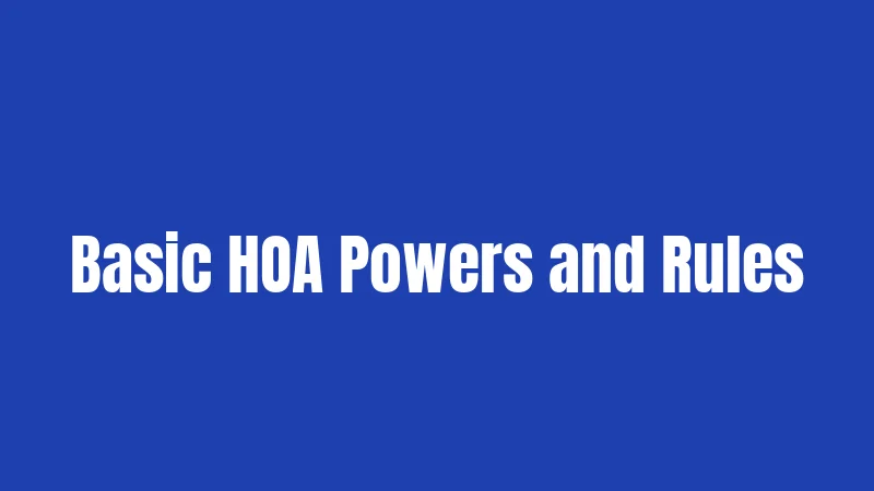 Basic HOA Powers and Rules