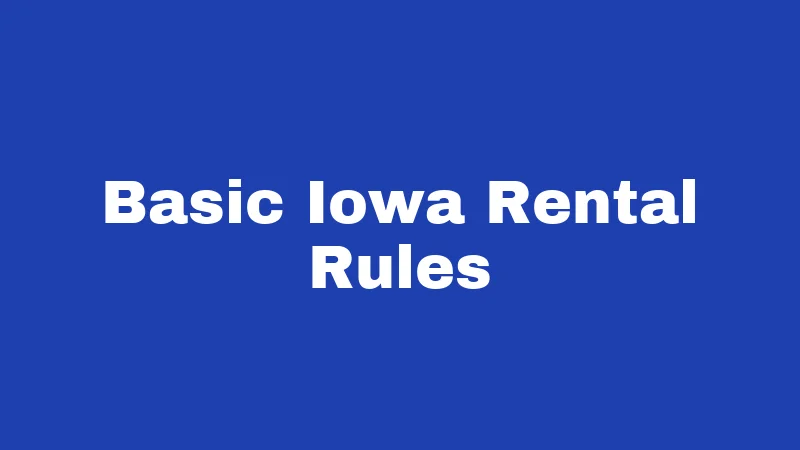 Tenant Laws in Iowa (2026): Renter Rights Made Simple 1 Basic Iowa Rental Rules