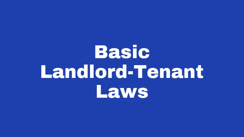 Basic Landlord-Tenant Laws
