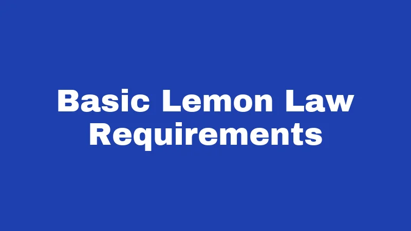 Lemon Laws in Nebraska (2026): The Hidden Rules Every Buyer Should Know 1 Basic Lemon Law Requirements