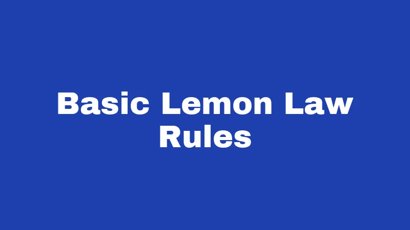 Lemon Laws in West Virginia (2026): Your Ride, Your Rights 1 Basic Lemon Law Rules