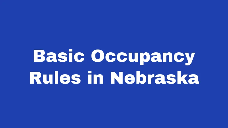 Basic Occupancy Rules in Nebraska