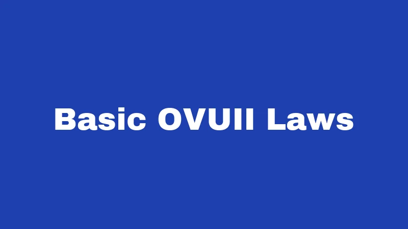 Basic OVUII Laws