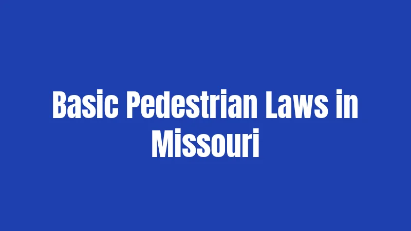 Basic Pedestrian Laws in Missouri