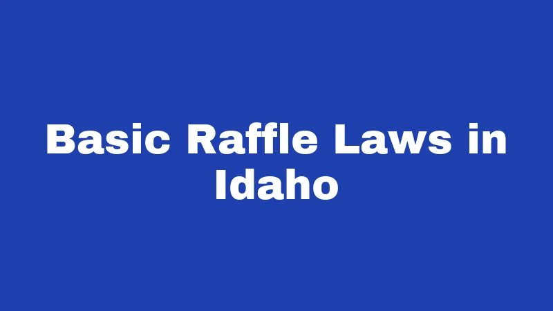 Basic Raffle Laws in Idaho