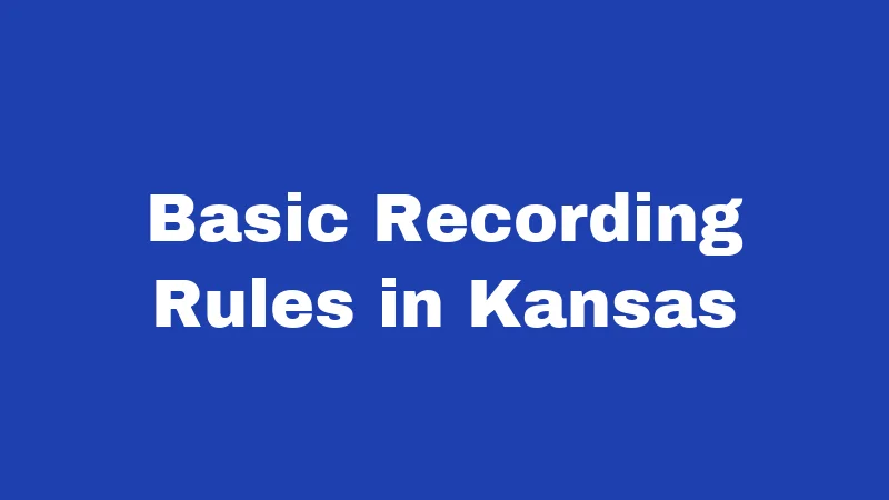 Basic Recording Rules in Kansas
