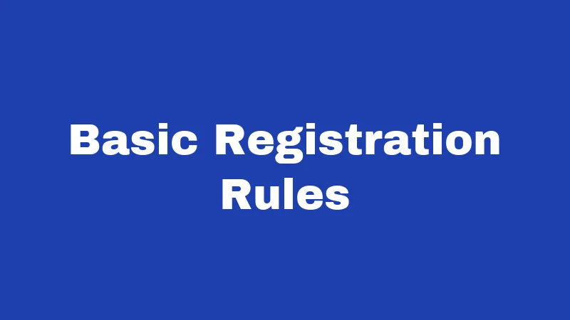Basic Registration Rules