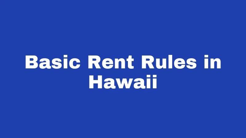 Basic Rent Rules in Hawaii