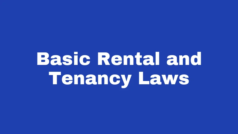 Basic Rental and Tenancy Laws