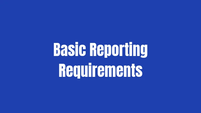 Basic Reporting Requirements