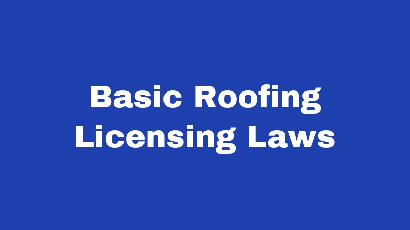 Roofing Laws in New Mexico (2026): The Homeowner's Survival Guide 1 Basic Roofing Licensing Laws