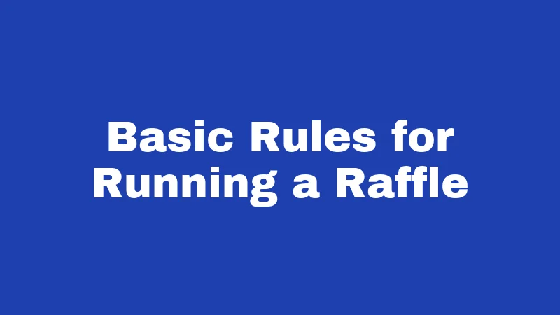 Basic Rules for Running a Raffle